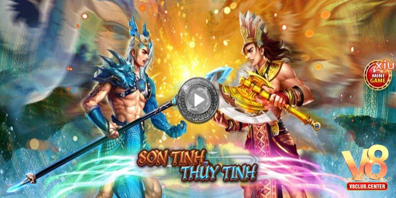 Giới thiệu về trò Sơn Tinh Thủy Tinh V8club